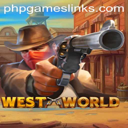 Discovering the Immersive World of WestWorld: A Dive into PHPGAMES